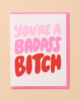 Badass Bitch Card