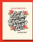 Best Fucking Person Ever Card