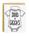 Card with a graphic of a baby onesie and text 'BRING ON THE SHITS + GIGGLES' on a white background.