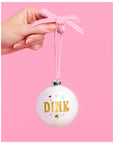 Dink Ornament
