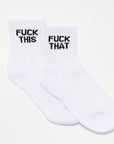 Fuck This Fuck That Socks