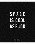 Space Is Cool As F*ck Book