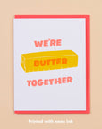 Butter Together Love Card