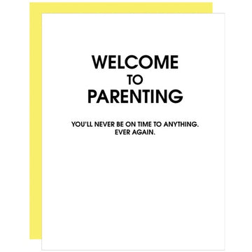Welcome To Parenting Never On Time Baby Card by Chez Gagné