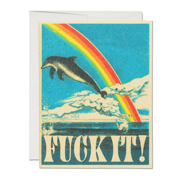 Fuck It Dolphin Encouragement Card