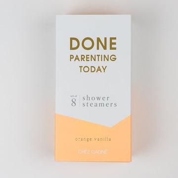 Done Parenting Today Shower Steamer by Chez Gagné
