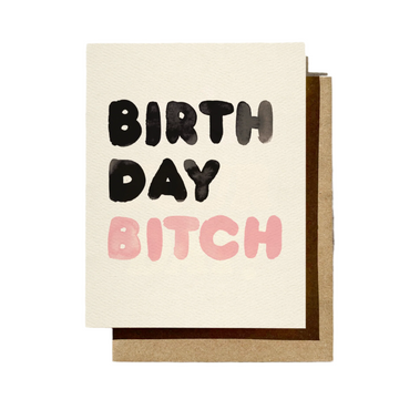 Birthday Bitch Card