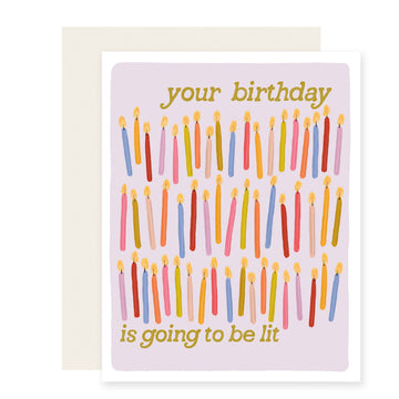 Going To Be Lit Birthday Card