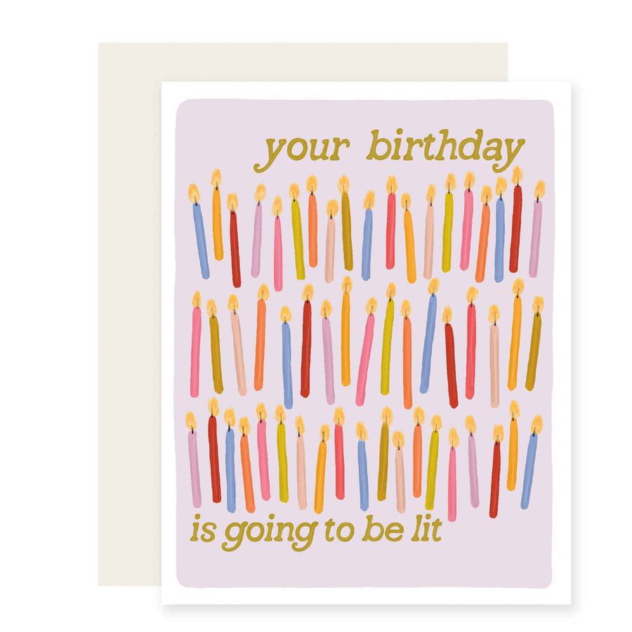Going To Be Lit Birthday Card