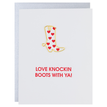 Love Knockin' Boots With Ya Card