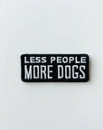 Less People More Dogs Embroidered Patch