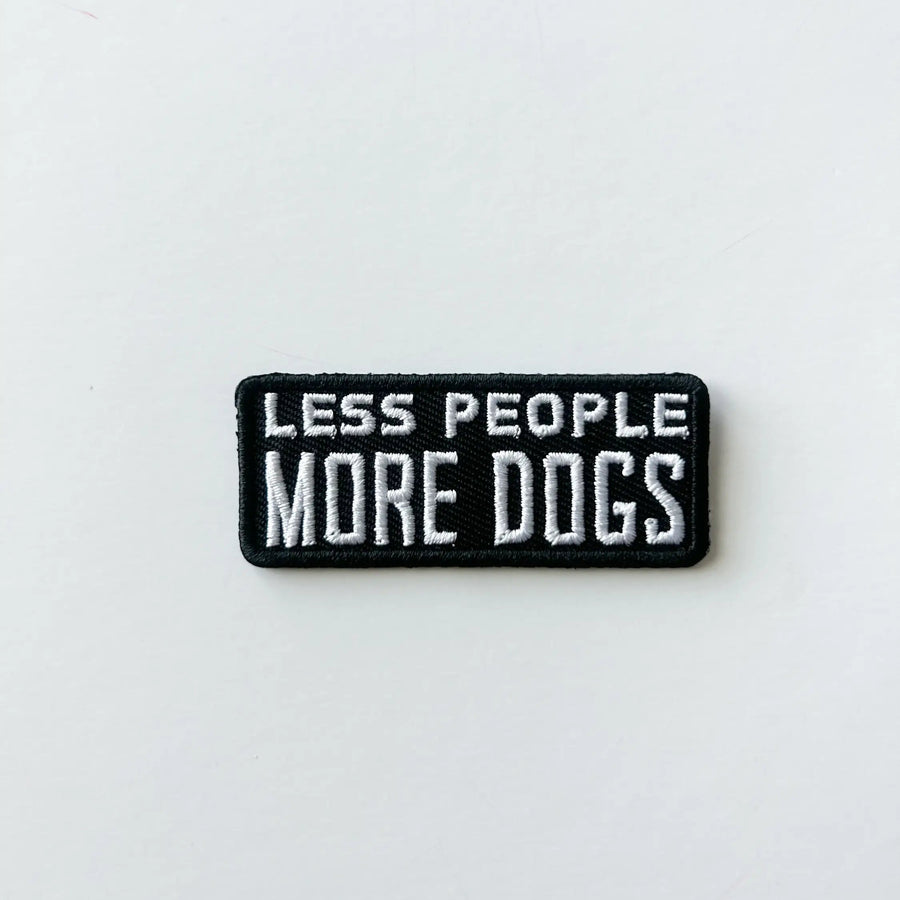 Less People More Dogs Embroidered Patch