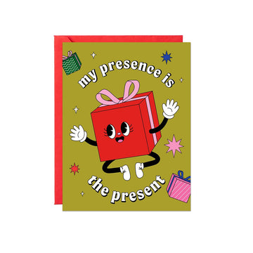 My Presence Is The Present Card