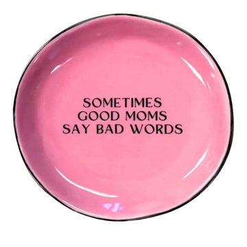 Good Moms Say Bad Words Trinket Tray