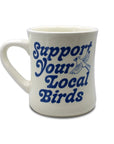 Support Your Local Birds Mug