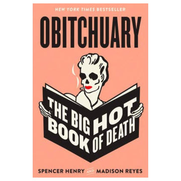 Obitchuary: The Big Hot Book of Death