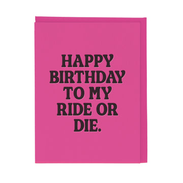 Pink card with black text 'Happy Birthday to my ride or die' on a white background