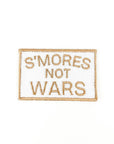 S'mores Not Wars Embroidered Patch