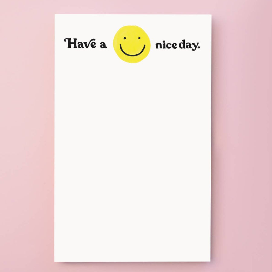 Have A Nice Day Notepad