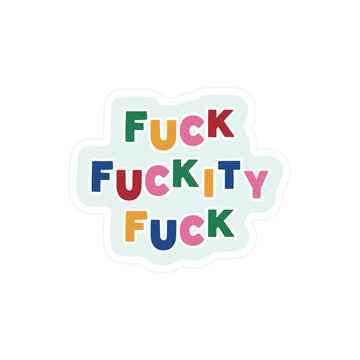Fuckity Fuck Vinyl Sticker