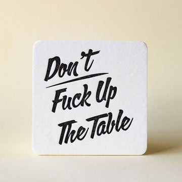 Don't Fuck Up the Table Coaster Set