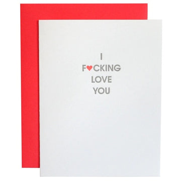 I Fucking Love You Card by Chez Gagné