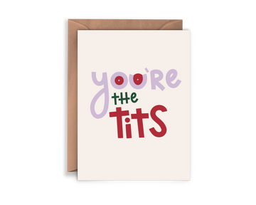 You're The Tits Friendship Card by Twentysome Design